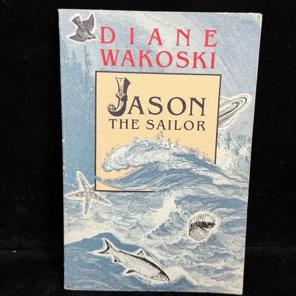 Jason the Sailor: Diane Wakoski Signed Inscribed 1993 Black Sparrow Press Poetry